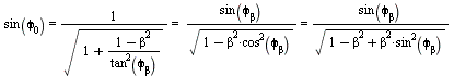 `and`(sin(phi[0]) = `/`(1, `*`(sqrt(`+`(1, `/`(`*`(`+`(1, `-`(`*`(`^`(beta, 2))))), `*`(`^`(tan(phi[beta]), 2))))))), `and`(`/`(1, `*`(sqrt(`+`(1, `/`(`*`(`+`(1, `-`(`*`(`^`(beta, 2))))), `*`(`^`(tan(...